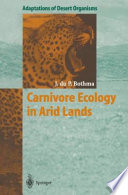 Carnivore ecology in arid lands /