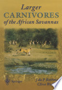 Larger carnivores of the African savannas /