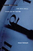 The big chill : Canada and the Cold War /