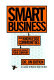 Smart business : how knowledge communities can revolutionize your company /