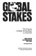 Global stakes : the future of high technology in America /