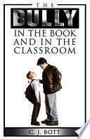 The bully in the book and in the classroom /