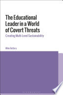 The educational leader in a world of covert threats : creating multi-level sustainability /