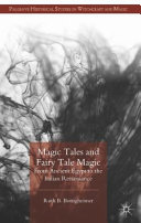 Magic tales and fairy tale magic : from ancient Egypt to the Italian Renaissance /