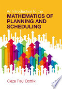 An introduction to the mathematics of planning and scheduling /