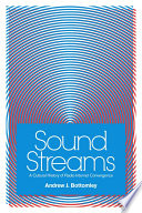 Sound streams : a cultural history of radio-internet convergence /