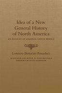 Idea of a New General History of North America : An Account of Colonial Native Mexico /