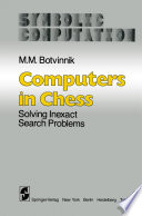Computers in chess : solving inexact search problems /