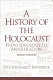 A history of the Holocaust : from ideology to annihilation /