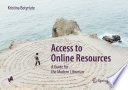 Access to Online Resources : A Guide for the Modern Librarian /