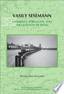 Vasily Sesemann : experience, formalism, and the question of being /