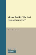 Virtual reality : the last human narrative? /