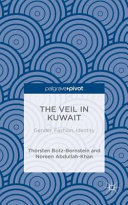 The veil in Kuwait : gender, fashion, identity /