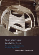 Transcultural architecture : the limits and opportunities of critical regionalism /