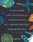 Evolution and geological significance of larger benthic foraminifera /