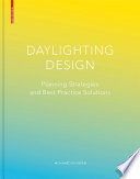 Daylighting design : planning strategies and best practice solutions /