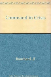 Command in crisis : four case studies.