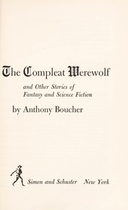 The compleat werewolf : and other stories of fantasy and science fiction /