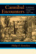 Cannibal encounters : Europeans and Island Caribs, 1492-1763 /