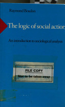 The logic of social action : an introduction to sociological analysis /