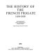 The history of the French frigate, 1650-1850 /
