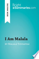 I am Malala by Malala Yousafzai : book analysis /