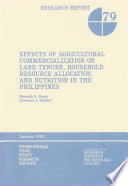 Effects of agricultural commercialization on land tenure, household resource allocation, and nutrition in the Philippines /