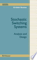 Stochastic switching systems : analysis and design /