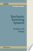 Stochastic switching systems : analysis and design /