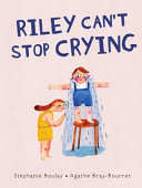 Riley can't stop crying /