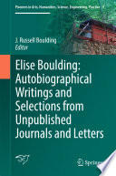 Elise Boulding : autobiographical writings and selections from unpublished journals /