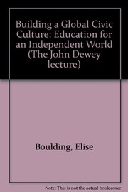 Building a global civic culture : education for an interdependent world /