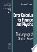 Error calculus for finance and physics : the language of Dirichlet forms /