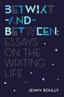 Betwixt-and-between : essays on the writing life /