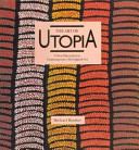 The art of Utopia : a new direction in contemporary Aboriginal art /