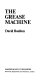 The grease machine /