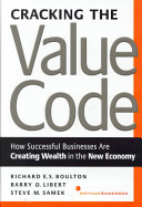 Cracking the value code : how successful businesses are creating wealth in the new economy /