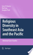 Religious diversity in Southeast Asia and the Pacific : national case studies /