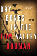 Dry bones in the valley : a novel /