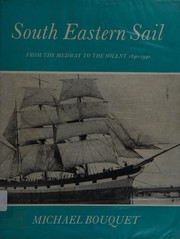 South Eastern sail ; from the Medway to the Solent, 1840-1940 /