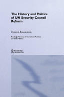 The history and politics of UN Security Council reform /