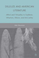 Deleuze and American literature : affect and virtuality in Faulkner, Wharton, Ellison, and McCarthy /