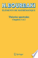 Théories spectrales, chapitres 1 et 2 /