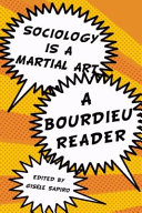 Sociology is a martial art : political writings by Pierre Bourdieu /