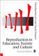 Reproduction in education, society, and culture /