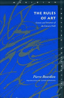 The rules of art : genesis and structure of the literary field /