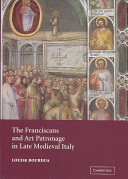 The Franciscans and art patronage in late medieval Italy /