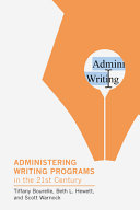Administering writing programs in the twenty-first century /