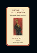 Witnesses for the future : philosophy and messianism /