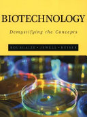 Biotechnology : demystifying the concepts /